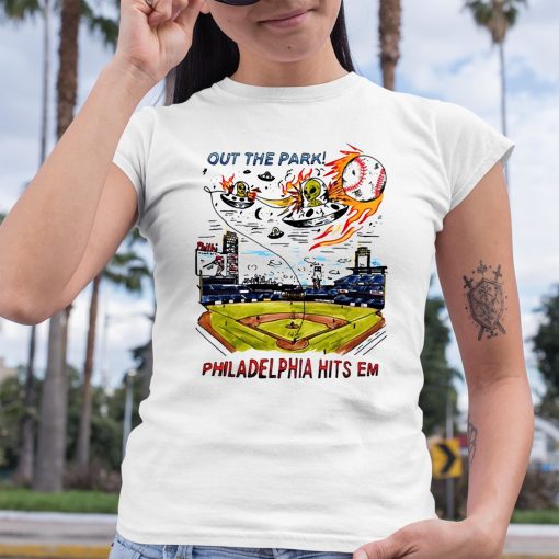 Out The Park Philadelphia Hits Em Shirt