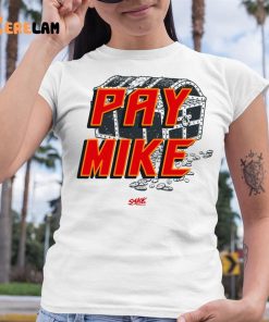 Pay Mike Smack Shirt 6 1