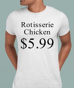 Prayingg Rotisserie Chicken 5.99 Shirt