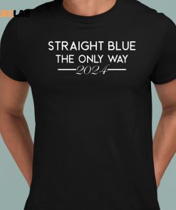 President Barack Obama Straight Blue The Only Way 2024 Shirt 1 1