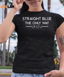 President Barack Obama Straight Blue The Only Way 2024 Shirt 6 1