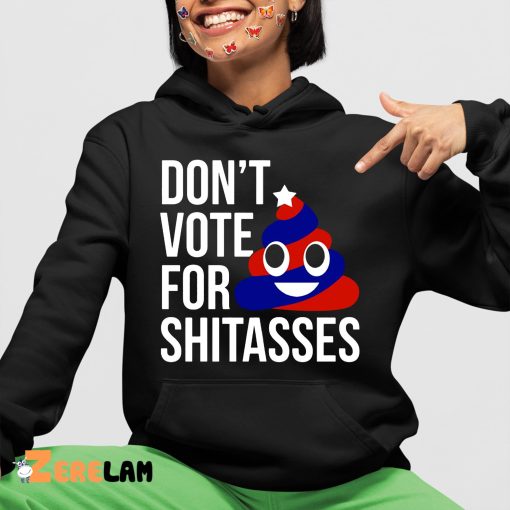 Preston Parra Don’t Vote For Shitaases Shirt