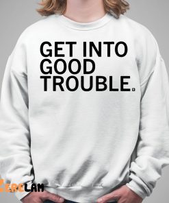 Raygun Get Into Good Trouble Shirt 5 1