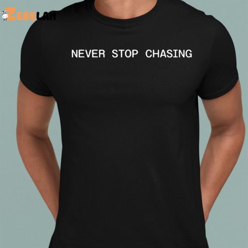 Reed Timmer Never Stop Chasing Shirt