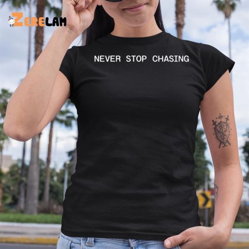 Reed Timmer Never Stop Chasing Shirt