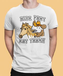 Ride Fast Eat Trash Shirt 1 1