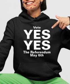Shirt North Stand Chat Vote Yes Yes The Referendum May 6Th Shirt 4 1