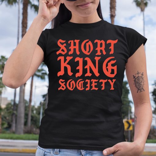 Short King Society Shirt