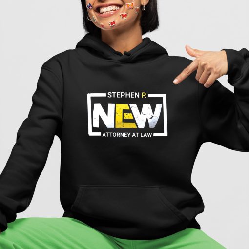 Stephen P New Attorney At Law Shirt