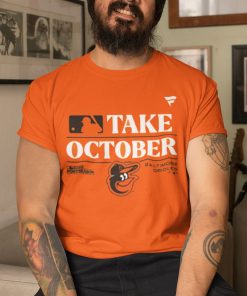 Take October Orioles Playoffs 2023 Shirt
