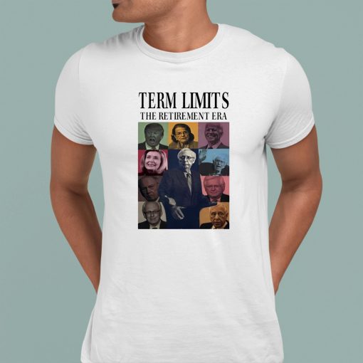 Timecapsuledesign Term Limits The Retirement Era Shirt