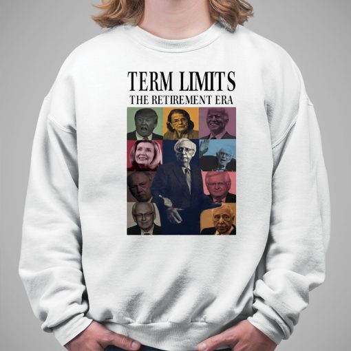 Timecapsuledesign Term Limits The Retirement Era Shirt