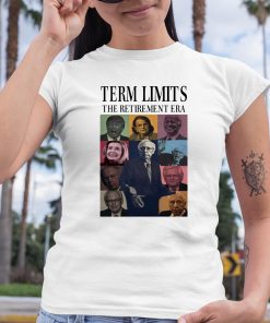 Timecapsuledesign Term Limits The Retirement Era Shirt 6 1