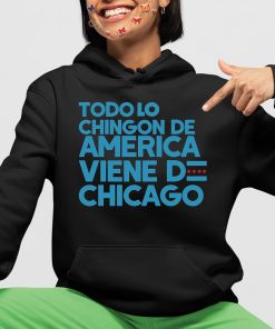 Todo Lo Chingon De America Vin Do Chicago Shirt 4 1