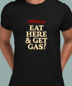 Top Eat Here And Get Gas Shirt 3 1
