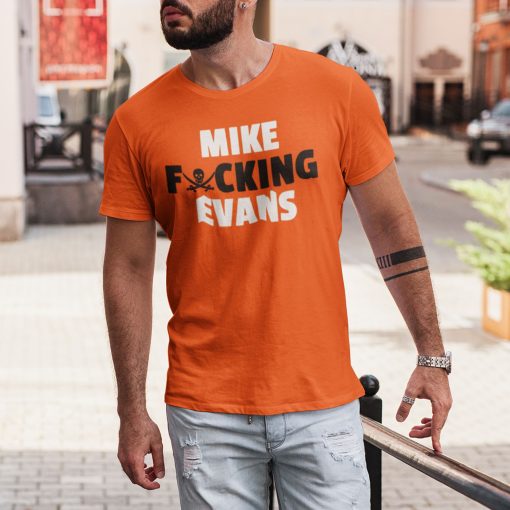 Top Mike Fucking Evans Shirt