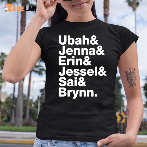 Ubah Jenna Erin Jessel Sai Brynn Shirt