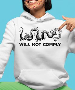 Will Not Comply Shirt 4 1