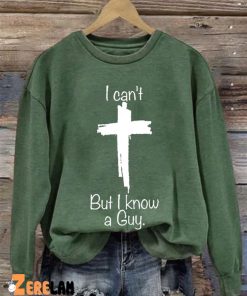 Womens Casual I CanT But I Know A Guy Sweatshirt 2