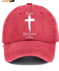 Womens I CanT But I Know A Guy Hat 3