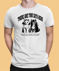 Wood Hawker There Are Two Cats Here Shirt 1 1 1