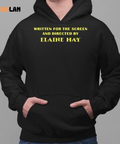 Written For The Screen And Directed By Elaine May Shirt 2 1