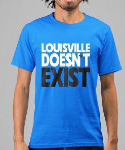 Aaron Bradshaw LouisVille Doesn’t Exist Shirt