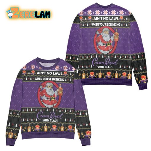 Aint No Laws When Youre Drinking Crown Royal With Claus Christmas Ugly Sweater Purple
