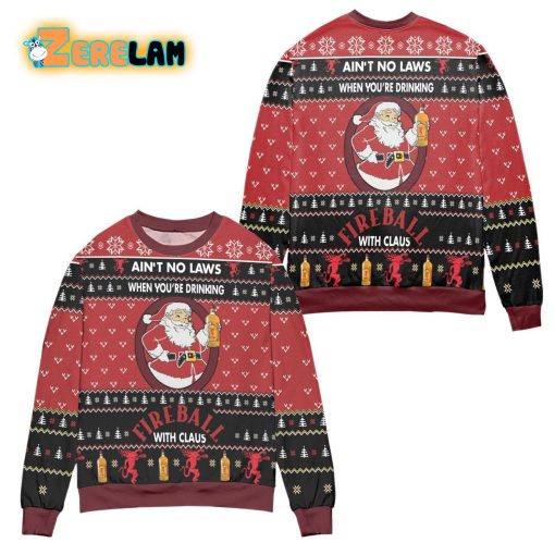 Aint No Laws When Youre Drinking Fire Ball With Claus Christmas Ugly Sweater