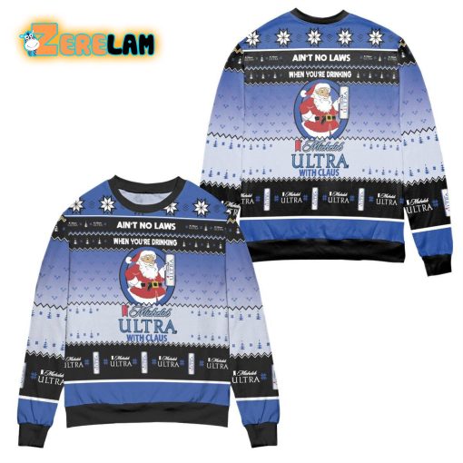 Aint No Laws When Youre Drinking Michelob Ultra With Claus Christmas Ugly Sweater