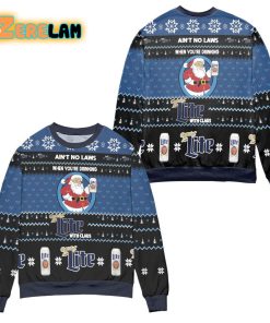 Aint No Laws When Youre Drinking Miller Lite With Claus Christmas Ugly Sweater