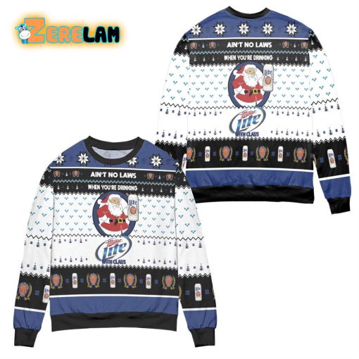 Aint No Laws When Youre Drinking Miller Lite With Claus Christmas Ugly Sweater