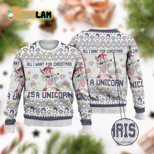 All I Want For Christmas Is A Unicorn Ugly Sweater