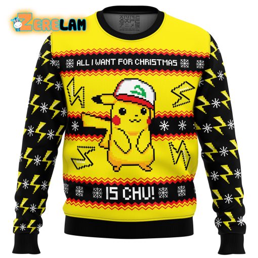 All I Want For Christmas Is Chu! Ugly Sweater