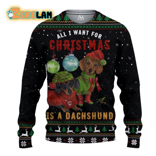 All I Want For Christmas Is Dachshund Ugly Sweater For Men And Women