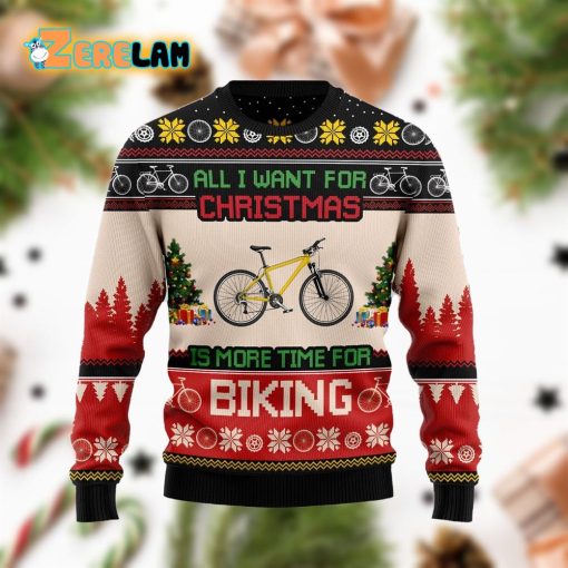 All I Want For Christmas Is More Time For Biking Ugly Sweater