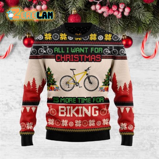 All I Want For Christmas Is More Time For Biking Funny Ugly Sweater