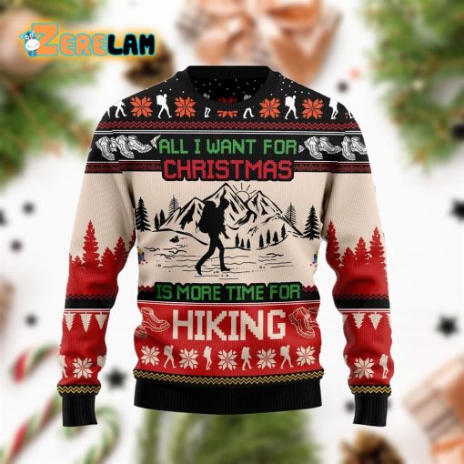 All I Want For Christmas Is More Time For Hiking Funny Ugly Sweater