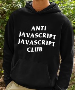 Anti Javascript Javascript Club Shirt 2 1
