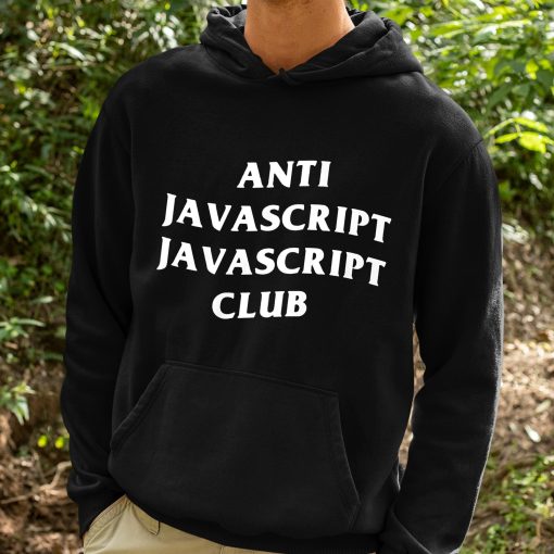 Anti Javascript Javascript Club Shirt