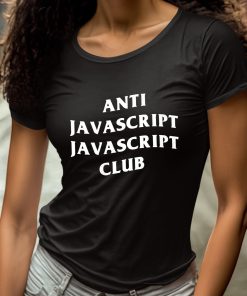 Anti Javascript Javascript Club Shirt 4 1