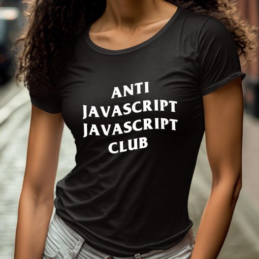 Anti Javascript Javascript Club Shirt