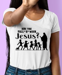 Are You Fall O Ween Jesus Shirt 6 1