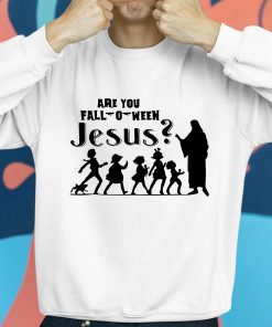 Are You Fall O Ween Jesus Shirt 8 1