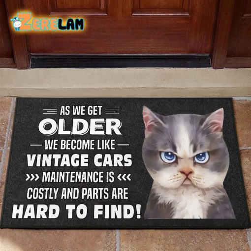 As We Get Older We Become Like Vintage Cars Cat Doormat