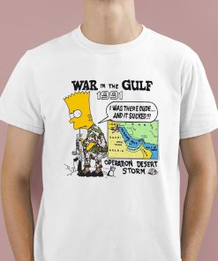 Bart Simpson War In The Gulf 1991 Operation Desert Storm Shirt