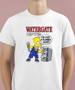 Bart Simpson Watergate 1972 I'm Just A Plumber Dude Shirt 1 1