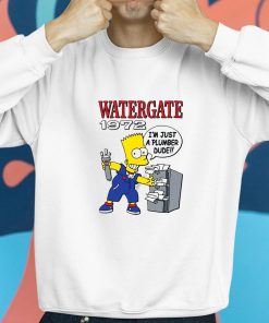 Bart Simpson Watergate 1972 Im Just A Plumber Dude Shirt 8 1