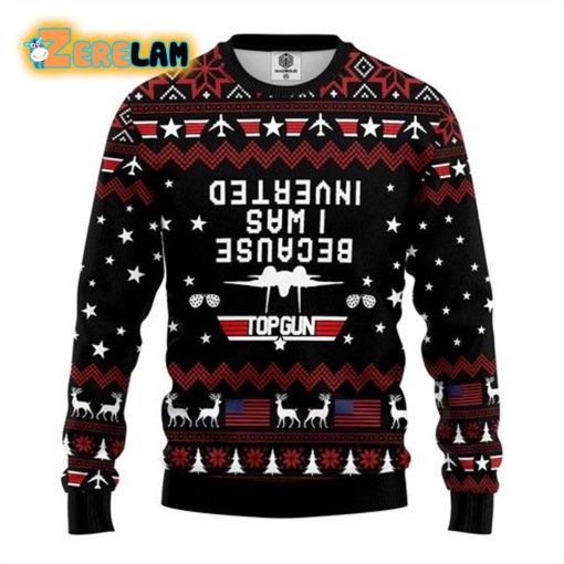 Because I Was Inverted Christmas Ugly Sweater All Over Print Sweatshirt