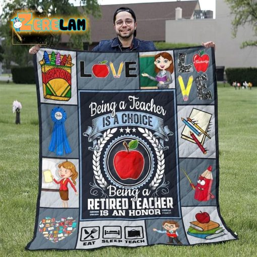 Being A Teacher Is A Choice Being A Retired Teacher Is An Honor Blanket